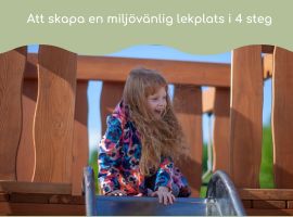 Att skapa en miljövänlig lekplats i 4 steg